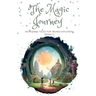 The Magic Journey: Incredible Tales for Young Explorers (Book 1)