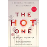 The Hot One: A Memoir of Friendship, Sex, and Murder