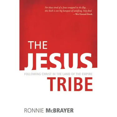 The Jesus Tribe: Following Christ in the Land of the Empire
