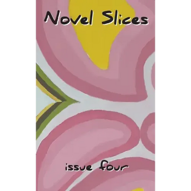 Novel Slices Issue 4