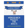100 Large Print Word Search Puzzles For Adults: Hours of fun and great brain exercise!
