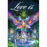Love Is: The Eternal Way to True Happiness