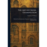 The Art of Cross-Examination