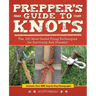 Prepper's Guide to Knots: The 100 Most Useful Tying Techniques for Surviving Any Disaster