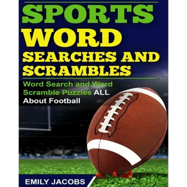 Sports Word Searches and Scrambles: Word Search and Word Scramble Puzzles All About Football