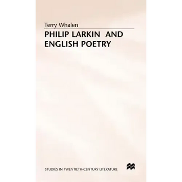 Philip Larkin and English Poetry