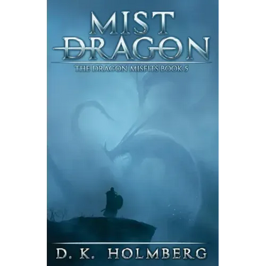 Mist Dragon: An Epic Fantasy Adventure