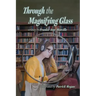Through the Magnifying Glass
