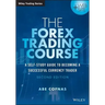 The Forex Trading Course: A Self-Study Guide to Becoming a Successful Currency Trader
