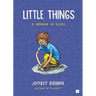 Little Things: A Memoir in Slices