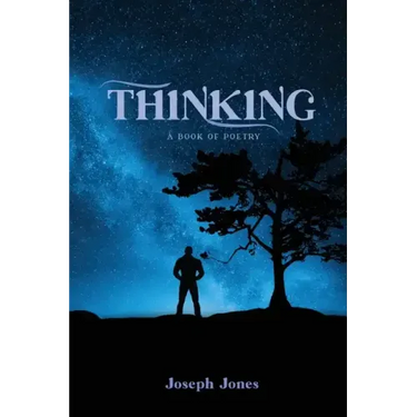 Thinking: A book of Poetry