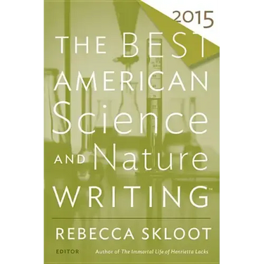 The Best American Science and Nature Writing 2015