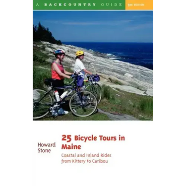 25 Bicycle Tours in Maine: Coastal and Inland Rides from Kittery to Caribou