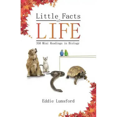 Little Facts of Life: 350 Mini Readings in Biology
