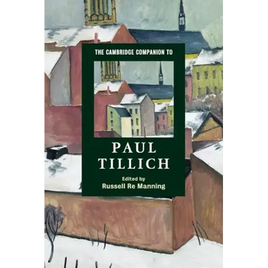 The Cambridge Companion to Paul Tillich