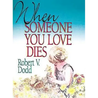 When Someone You Love Dies (Revised)