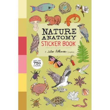 Nature Anatomy Sticker Book: A Julia Rothman Creation; More Than 750 Stickers
