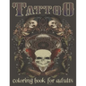 Tattoo Coloring Book For Adults: Over 120 Coloring Pages For Adult Relaxation With Beautiful Modern Tattoo Designs Such As Sugar Skulls, Hearts, Roses