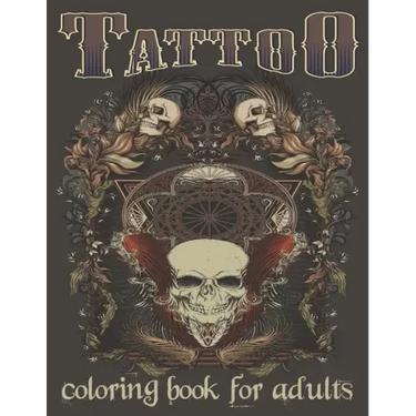 Tattoo Coloring Book For Adults: Over 120 Coloring Pages For Adult Relaxation With Beautiful Modern Tattoo Designs Such As Sugar Skulls, Hearts, Roses