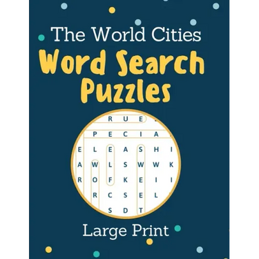 The World Cities Word Search Puzzles Large Print: Activity Book for Adults and kids - perfect way to entertain and educate at the same time - Large Pr