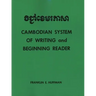 Cambodian System of Writing and Beginning Reader with Drills and Glossary