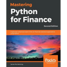 Mastering Python for Finance - Second Edition: Implement advanced state-of-the-art financial statistical applications using Python