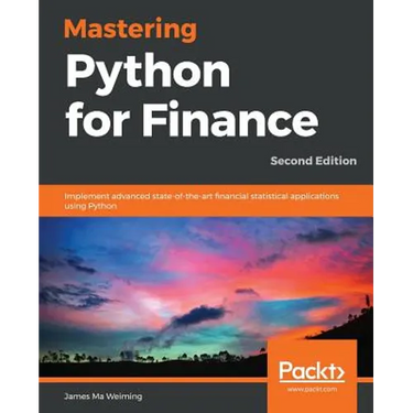 Mastering Python for Finance - Second Edition: Implement advanced state-of-the-art financial statistical applications using Python