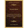 OCCAM's Razor: The Application of a Principle to Political Economy, to the Conditions of Progress, to Socialism, to Politics (1890)