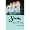 Sicily: An Illustrated History