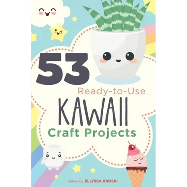 53 Ready-to-Use Kawaii Craft Projects