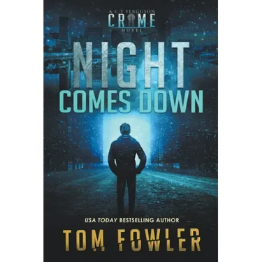 Night Comes Down: A C.T. Ferguson Crime Novel