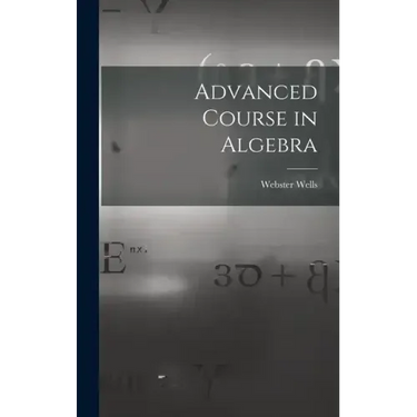 Advanced Course in Algebra
