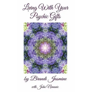 Living With Your Psychic Gifts: Listening to your intuition does not need to be painful