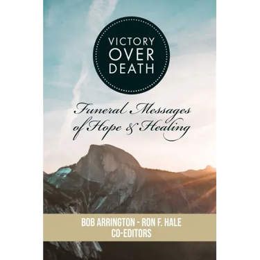 Victory Over Death: Funeral Messages of Hope and Healing