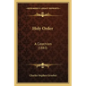 Holy Order: A Catechism (1883)