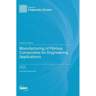 Manufacturing of Fibrous Composites for Engineering Applications