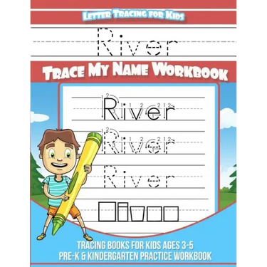River Letter Tracing for Kids Trace my Name Workbook: Tracing Books for Kids ages 3 - 5 Pre-K & Kindergarten Practice Workbook