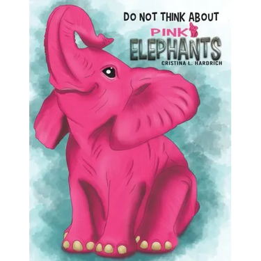 Do Not Think About Pink Elephants