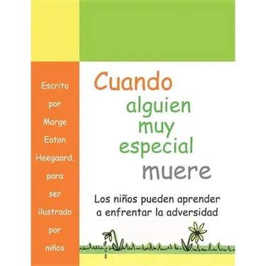 Cuando alguien muy especial muere: Los ninos apprender a enfrenar la adverisded