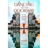 Dancing in the Doorway: A Life's Journey Between Worlds