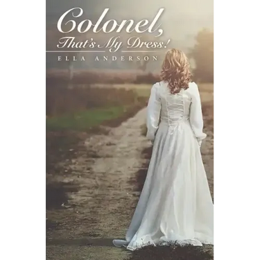 Colonel, That's My Dress!