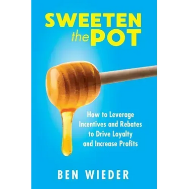 Sweeten the Pot: How to Leverage Incentives and Rebates to Drive Loyalty and Increase Profits