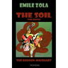 The Soil (The Earth. The Rougon-Macquart)