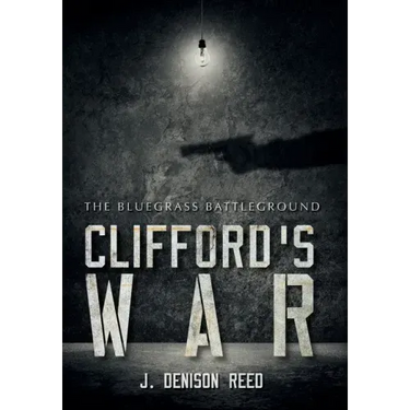 Clifford's War: The Bluegrass Battleground