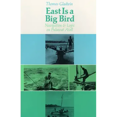 East Is a Big Bird: Navigation and Logic on Puluwat Atoll