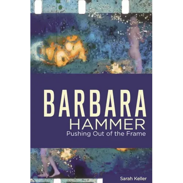 Barbara Hammer: Pushing Out of the Frame