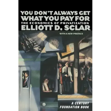 You Don't Always Get What You Pay for: The Economics of Privatization