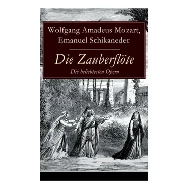 Die Zauberflöte - Die beliebtesten Opern
