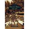 Delano Area, CA: 1930-2000
