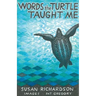 Words the Turtle Taught Me